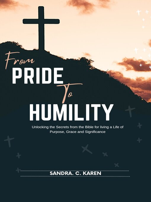 Title details for From Pride to Humility by Sandra. C. Karen - Available